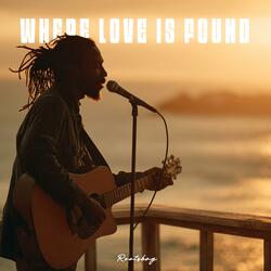 Where Love Is Found