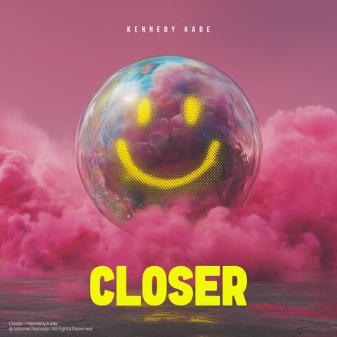 Closer