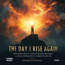 The Day I Rise Again