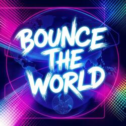 Bounce The World