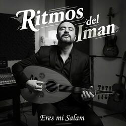 Eres mi Salam