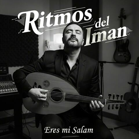 Eres mi Salam