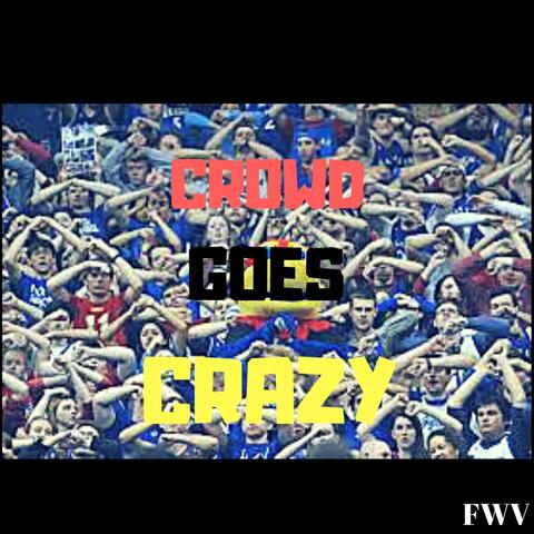 Crowd Goes Crazy