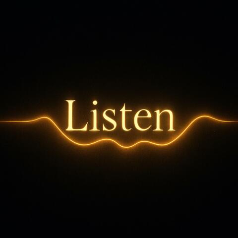 Listen