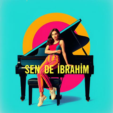 Sen De İbrahim