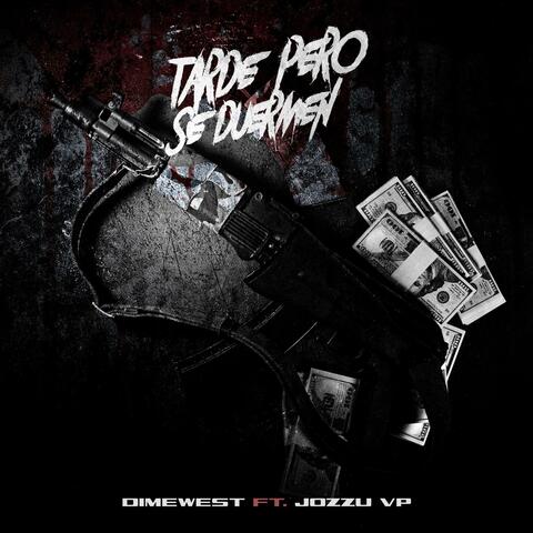 Tarde pero se duermen (feat. jozzuvp)