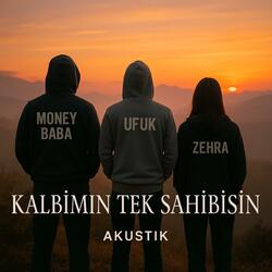 Kalbimin Tek Sahibisin (feat. Zehra & Ufuk)
