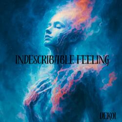 Indescribable Feeling