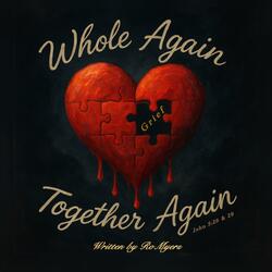 Whole Again Together Again