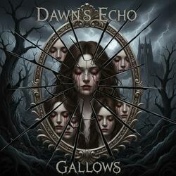 Dawn's Echo "Gallows"