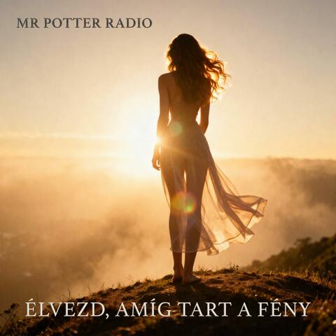 Élvezd, amíg tart a fény