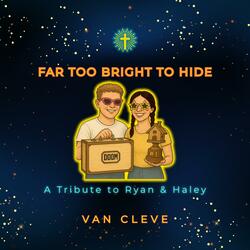 Far Too Bright To Hide (Live at the Treetopia Treehouse)