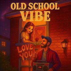 Old School Vibe
