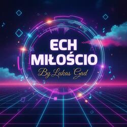 Ech Miłościo (Electro-House Version)