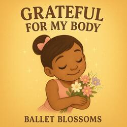 Grateful for My Body (Mindfulness & Movement Song for Kids)