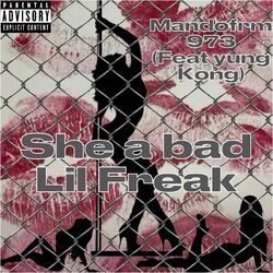 She a bad lil freak (feat. Yung Kong)