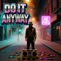 Do It Anyway