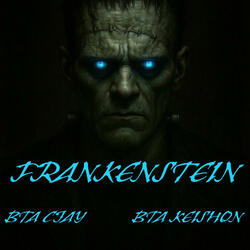 FRANKENSTEIN (feat. BTA Keishon)