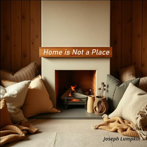 Home is Not a Place