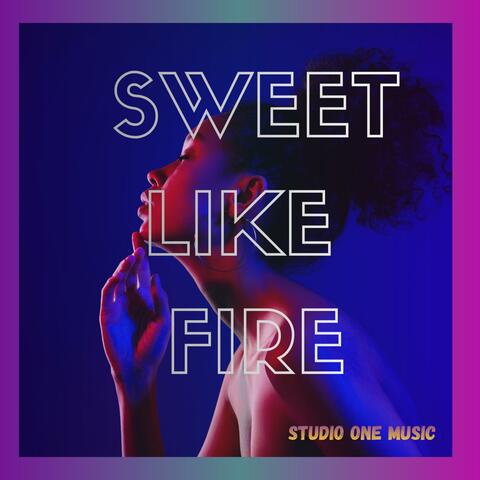 Sweet Like Fire