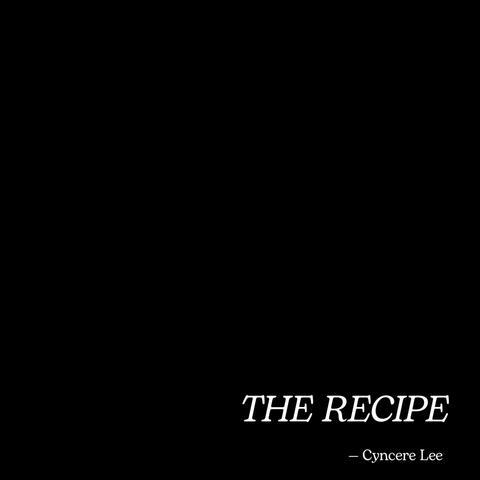 The Recipe