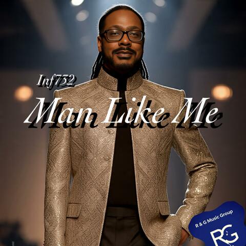Man Like Me (feat. Inf732)