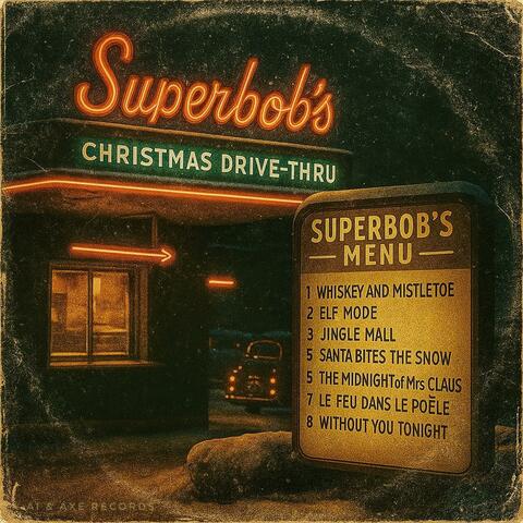 SUPERBOB'S CHRISTMAS DRIVE-THRU