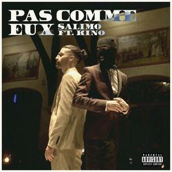 Pas Comme Eux (feat. Kino)