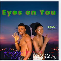 Eyes on you (feat. Wiz flamz)
