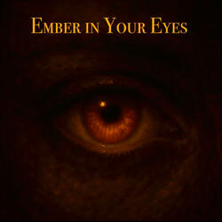 “Ember in Your Eyes” (((fresh 2))) venom new sound