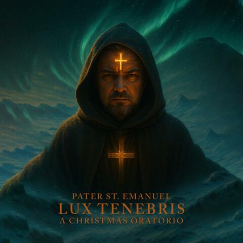 Lux Tenebris – A Christmas Oratorio