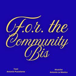 F.O.R. THE COMMUNITY bis