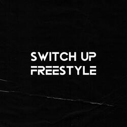 Switch Up Freestyle