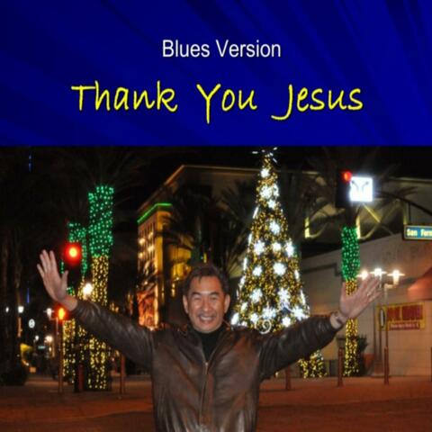 Thank You Jesus (Blues)