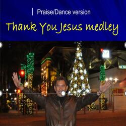 Thank You Jesus medley (Dance)