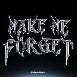 Make Me Forget