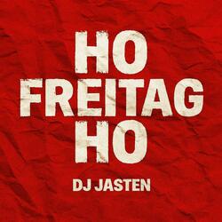 Ho Freitag ho