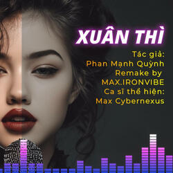 XUÂN THÌ (Remake by MAX-IRONVIBE)