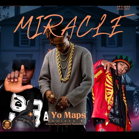 Yo Maps Miracle & Y Celeb x B Quan