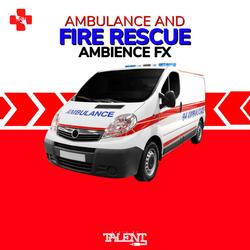AMBULANCE AND FIRE RESCUE AMBIENCE (FX)