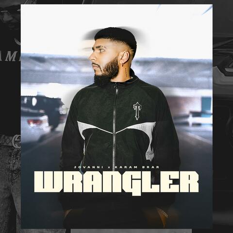 Wrangler (feat. Karam Brar)