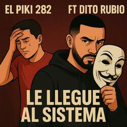 Le Llegue Al Sistema (feat. El Piki 282)