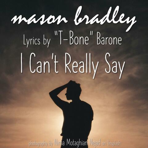 I Can't Really Say (feat. T-Bone Barone)