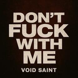 Don't Fuck With Me