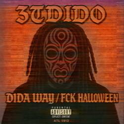 DIDA WAY / FCK HALLOWEEN