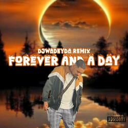 Forever And A Day (DjWadeySa Remix)