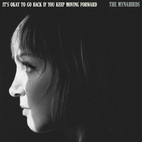 It's Okay To Go Back If You Keep Moving Forward