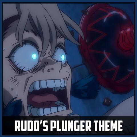 Rudo's Plunger Theme