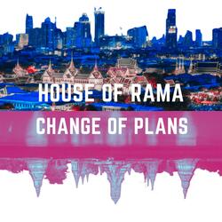 House of Rama | Change of Plans