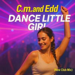 Dance Little Girl (New Club Mix)